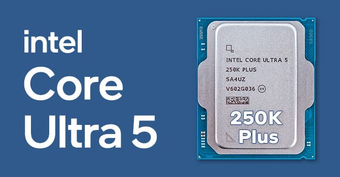 Intel® Core™ Ultra 5 Processor 250KF Plus